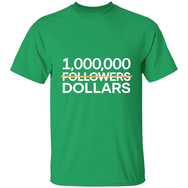 1 000 000 Followers Dollars Shirt