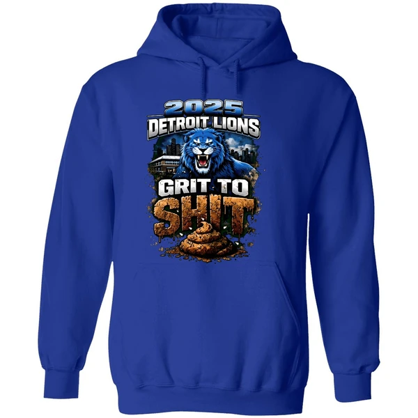 2025 Detriot Lions Grit To Shit Hoodie - Image 7