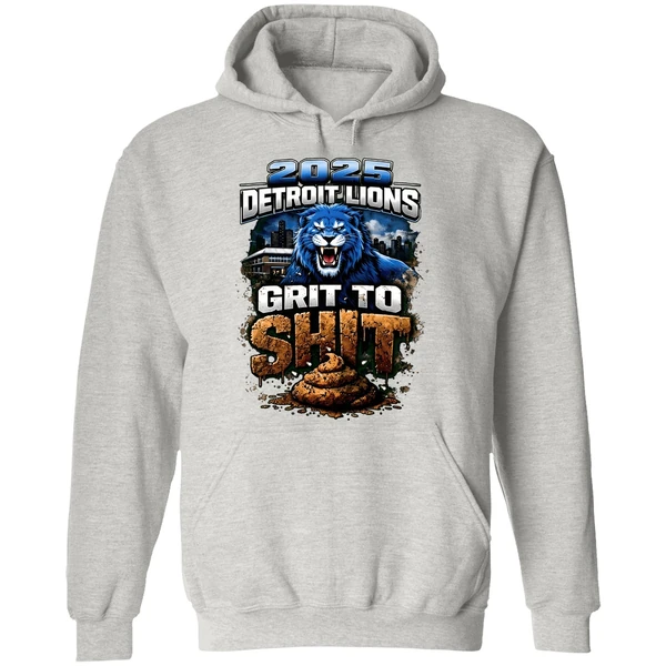 2025 Detriot Lions Grit To Shit Hoodie - Image 9