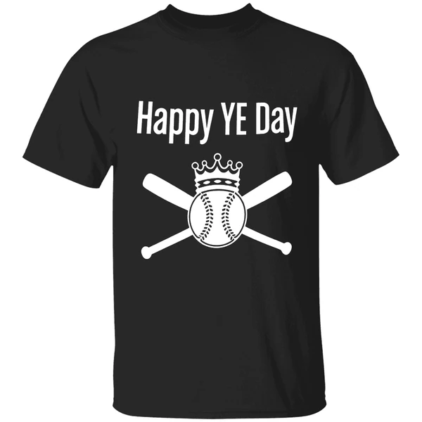 2025 King Baseball Happy Ye Day Shirt