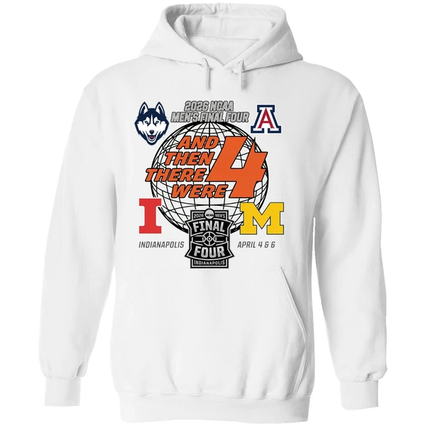2026 Ncaa Mens Final Four Basketball 4 Teams And Then There Were 4 Hoodie - Image 8