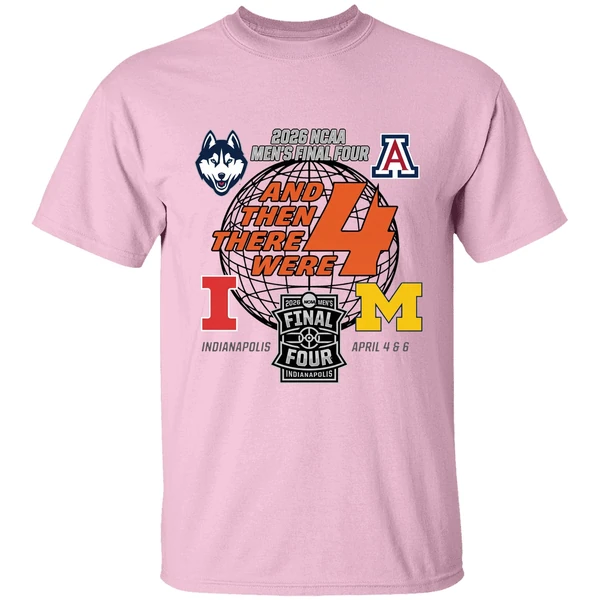 2026 Ncaa Mens Final Four Basketball 4 Teams And Then There Were 4 Shirt - Image 2
