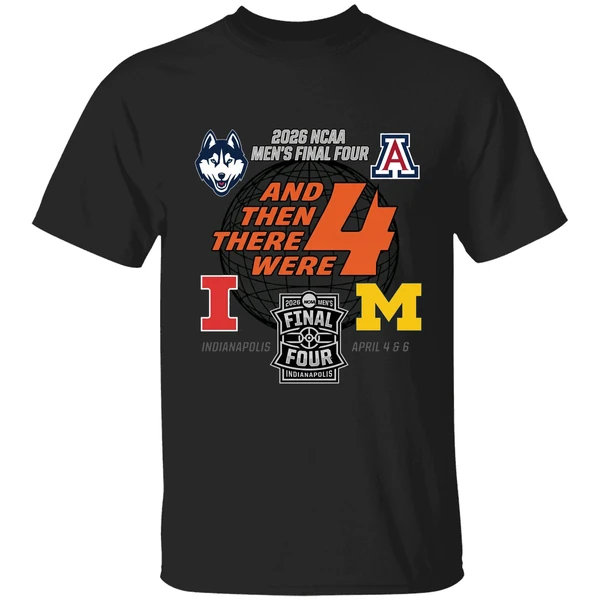 2026 Ncaa Mens Final Four Basketball 4 Teams And Then There Were 4 Shirt - Image 7