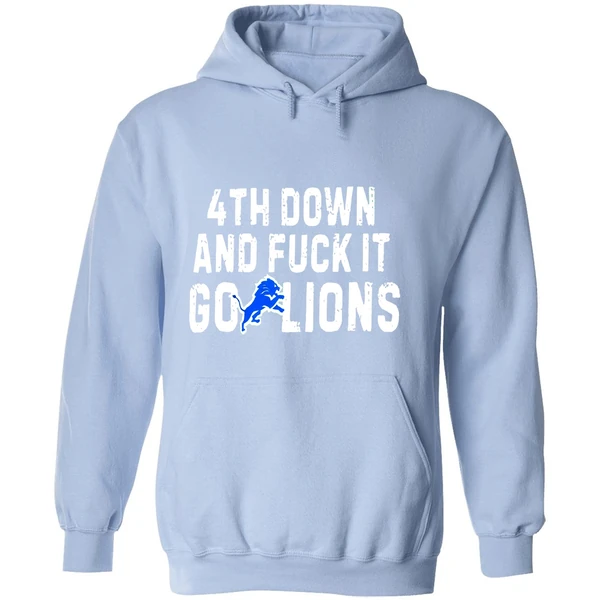 4th Down And Fuck It Go Lions Hoodie - Image 4