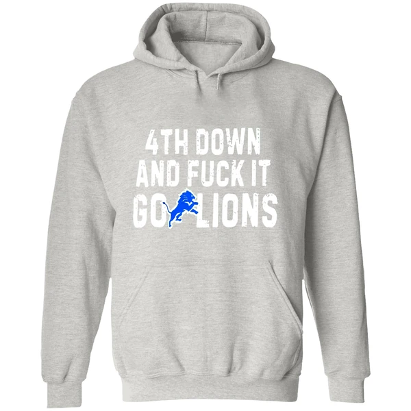 4th Down And Fuck It Go Lions Hoodie - Image 9