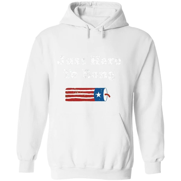 4th Of July Independent Just Here To Bang Hoodie - Image 8