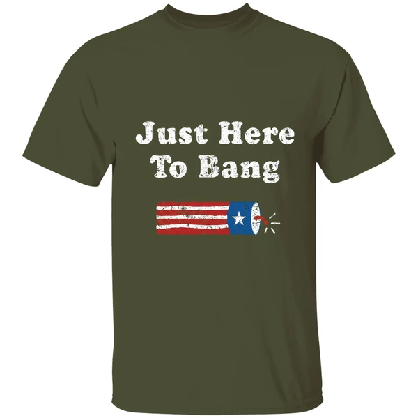 4th Of July Independent Just Here To Bang Shirt - Image 4
