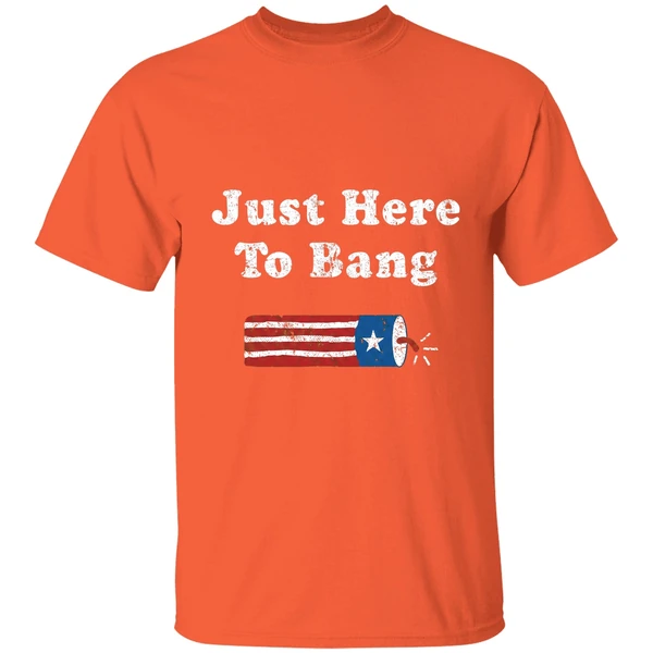 4th of july independent just here to bang shirt orange