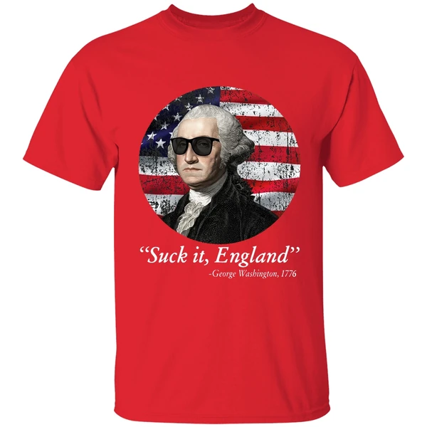 4th Of July Suck It England George Washington 1776 Shirt - Image 7