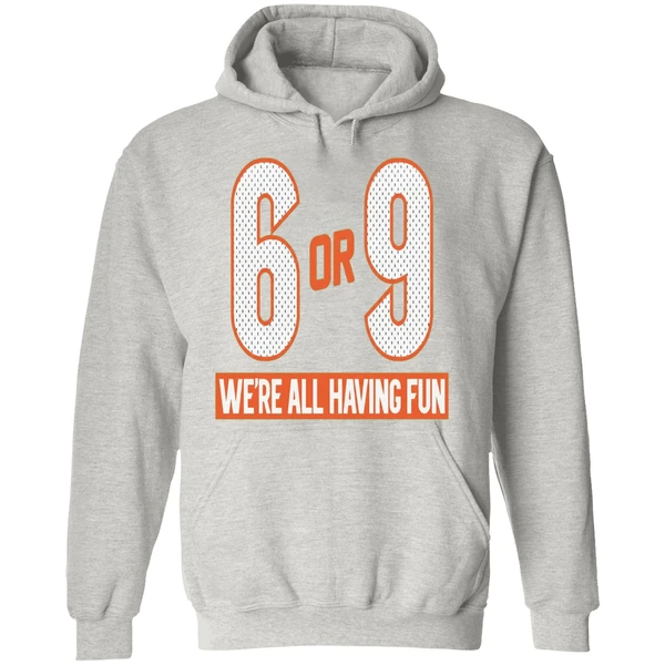 6 Or 9 Were All Having Fun Cincinnati Bengals Hoodie - Image 9