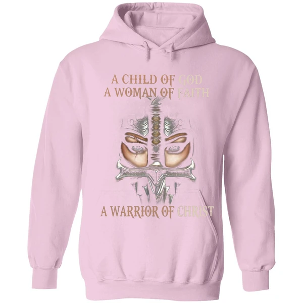 A Child Of God A Woman Of Faith A Warrior Of Christ Hoodie - Image 4
