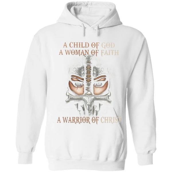 A Child Of God A Woman Of Faith A Warrior Of Christ Hoodie - Image 6