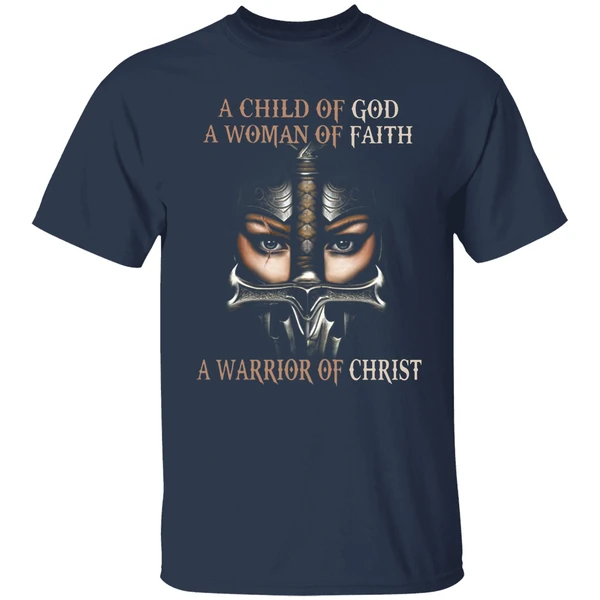 A Child Of God A Woman Of Faith A Warrior Of Christ Shirt - Image 4