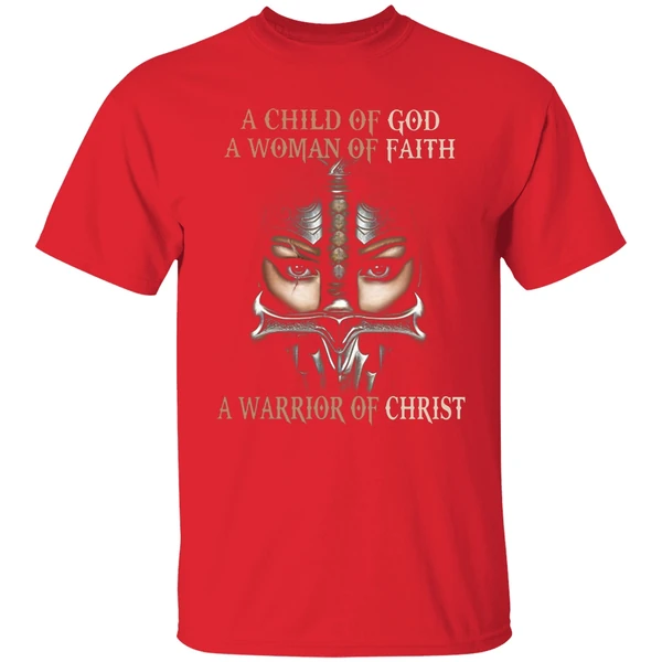 A Child Of God A Woman Of Faith A Warrior Of Christ Shirt - Image 6