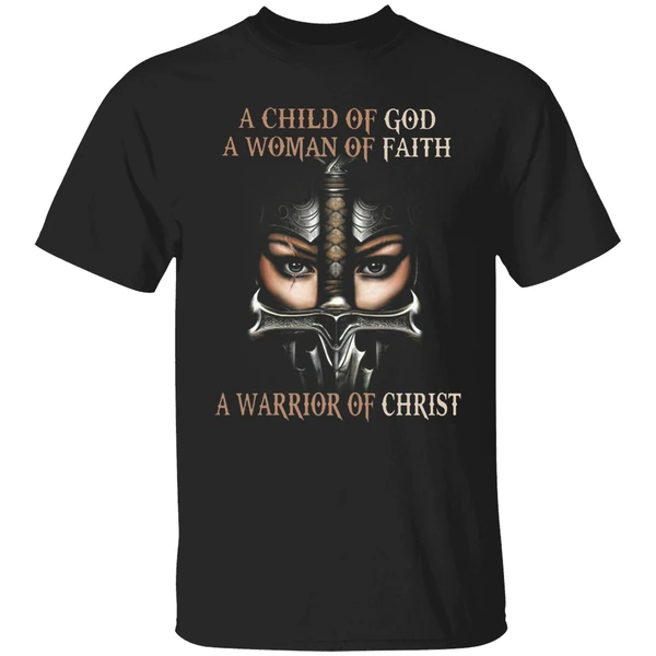 A Child Of God A Woman Of Faith A Warrior Of Christ Shirt - Image 9
