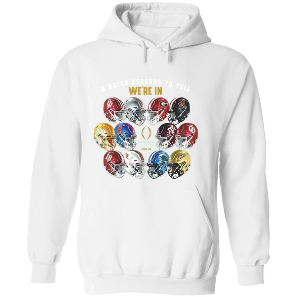 A Dozen Reasons To Yell Were In 2025 College Football Playoff Helmet Hoodie - Image 8