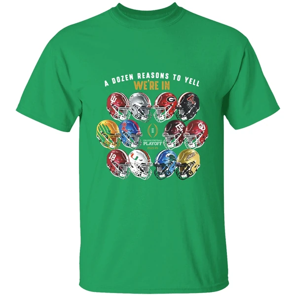 A Dozen Reasons To Yell Were In 2025 College Football Playoff Helmet Shirt - Image 2