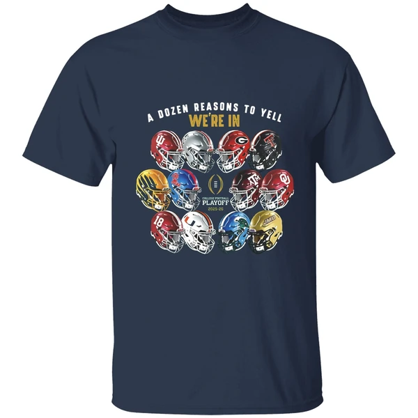 a-dozen-reasons-to-yell-were-in-2025-college-football-playoff-helmet-shirt-navy