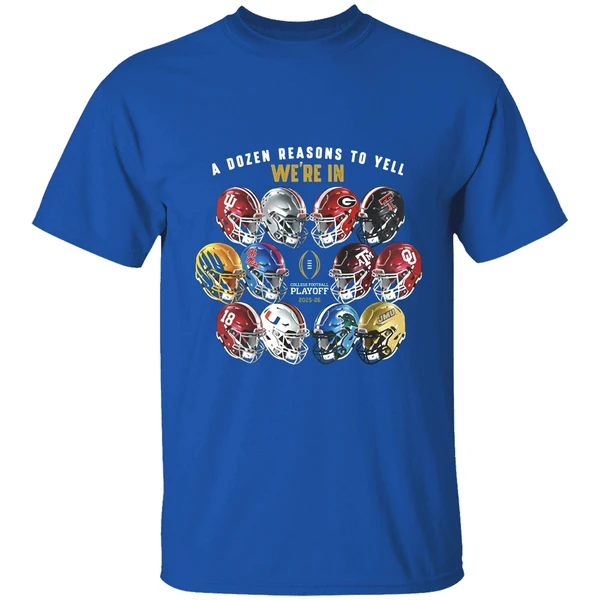 A Dozen Reasons To Yell Were In 2025 College Football Playoff Helmet Shirt - Image 8