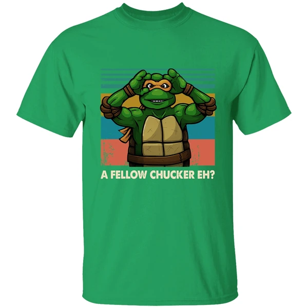 A Fellow Chucker Eh Teenage Mutant Ninja Turtles Shirt