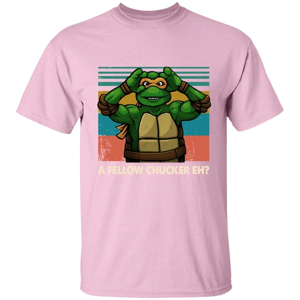 A Fellow Chucker Eh Teenage Mutant Ninja Turtles Shirt A Fellow Chucker Eh Teenage Mutant Ninja Turtles Shirt