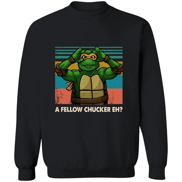 A Fellow Chucker Eh Teenage Mutant Ninja Turtles Sweatshirt - Image 9