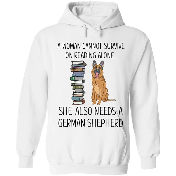 A Woman Cannot Survive On Reading Alone She Also Needs A German Shepherd Hoodie - Image 6