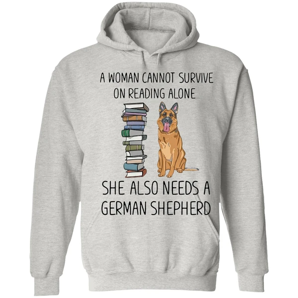 A Woman Cannot Survive On Reading Alone She Also Needs A German Shepherd Hoodie - Image 7