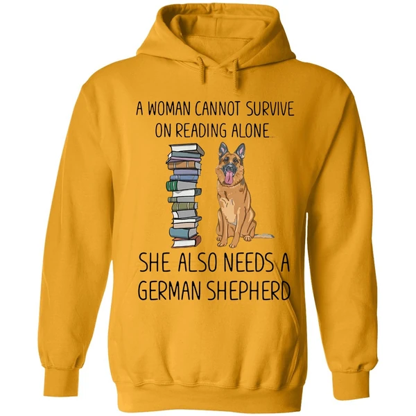 A Woman Cannot Survive On Reading Alone She Also Needs A German Shepherd Hoodie - Image 9