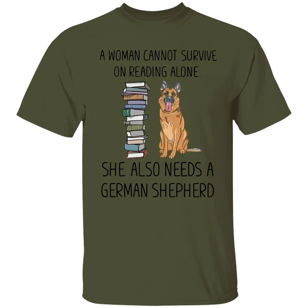A Woman Cannot Survive On Reading Alone She Also Needs A German Shepherd Shirt - Image 3