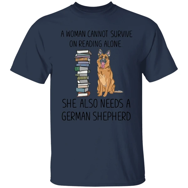 A Woman Cannot Survive On Reading Alone She Also Needs A German Shepherd Shirt - Image 4