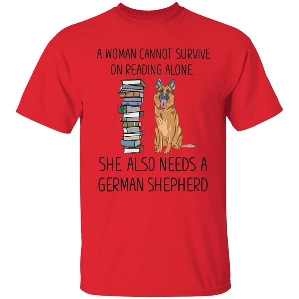 A Woman Cannot Survive On Reading Alone She Also Needs A German Shepherd Shirt - Image 6