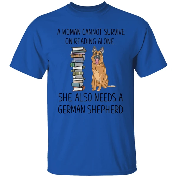 A Woman Cannot Survive On Reading Alone She Also Needs A German Shepherd Shirt - Image 7