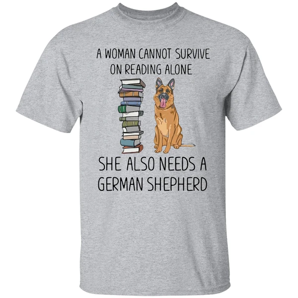A Woman Cannot Survive On Reading Alone She Also Needs A German Shepherd Shirt - Image 8