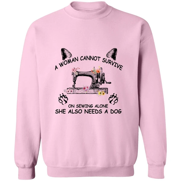 A Woman Cannot Survive On Sewing Alone Sweatshirt - Image 4