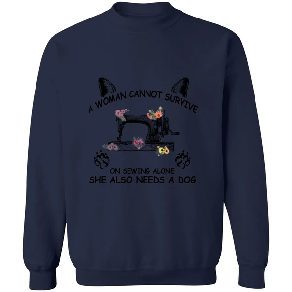 A Woman Cannot Survive On Sewing Alone Sweatshirt - Image 5