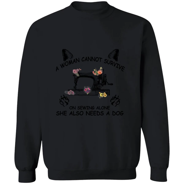 A Woman Cannot Survive On Sewing Alone Sweatshirt - Image 9