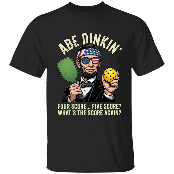 Abraham Lincoln Pickleball Abe Dinkin Four Score Five Score Shirt