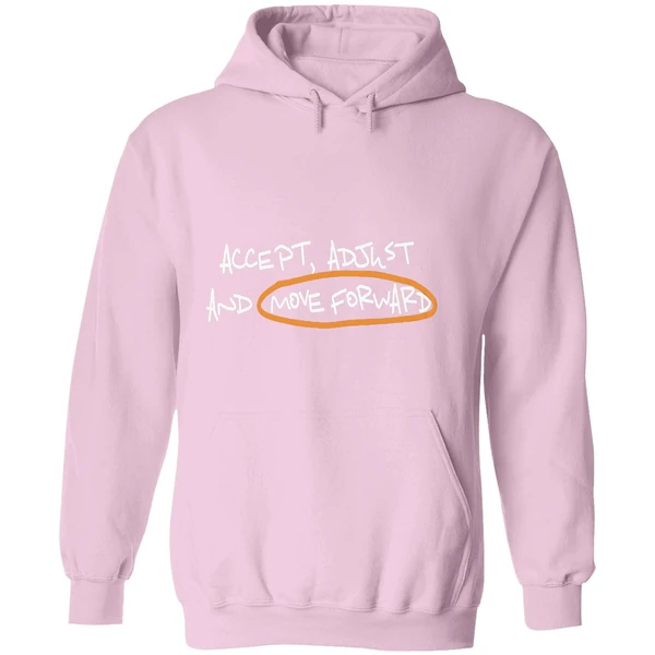 Accept Adjust And Move Forward Quote Hoodie - Image 5