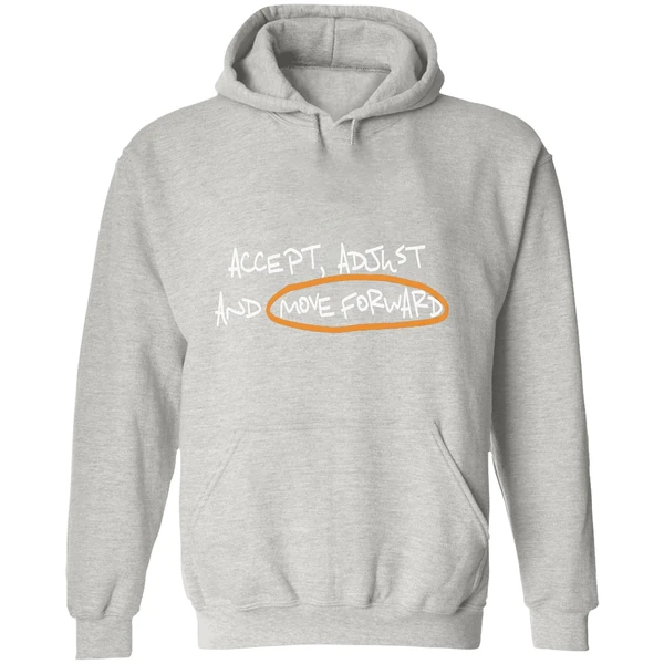 Accept Adjust And Move Forward Quote Hoodie - Image 9