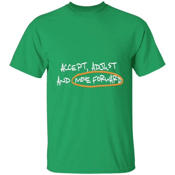 Accept Adjust And Move Forward Quote Shirt - Image 2