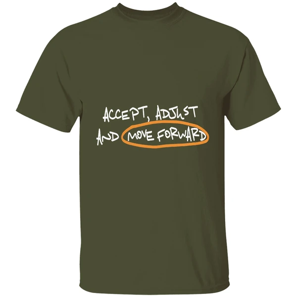 Accept Adjust And Move Forward Quote Shirt - Image 4