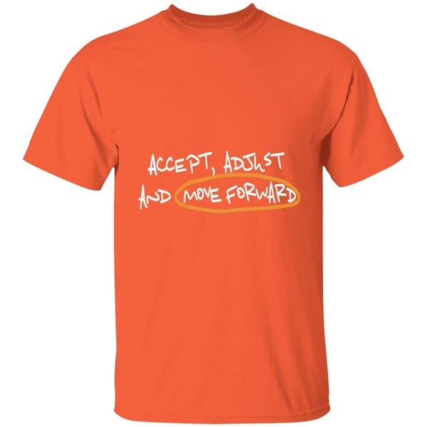 Accept Adjust And Move Forward Quote Shirt - Image 6