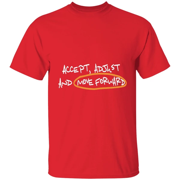 Accept Adjust And Move Forward Quote Shirt - Image 7
