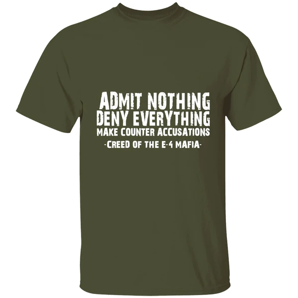 Admit Nothing Deny Everything Make Counter Accusations Creed Of The E 4 Mafia Shirt - Image 3
