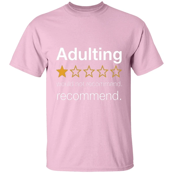 Adulting 1 Star Would Not Recommend Shirt - Image 3