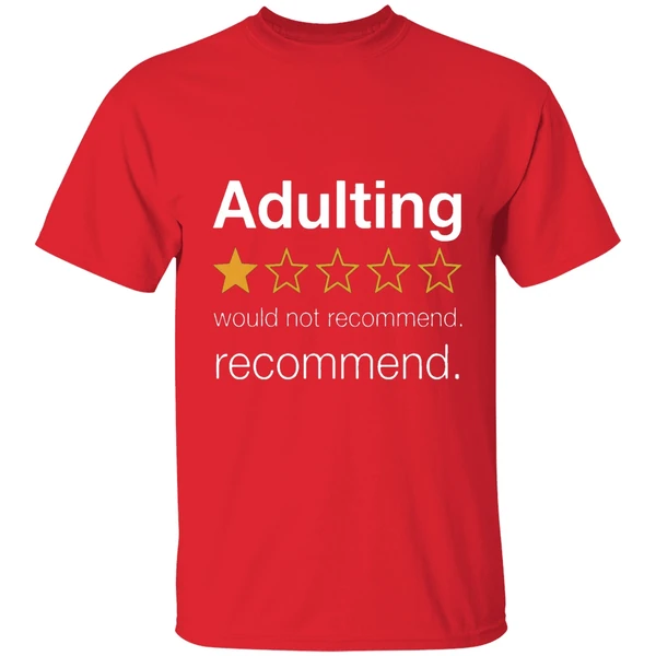 Adulting 1 Star Would Not Recommend Shirt - Image 7