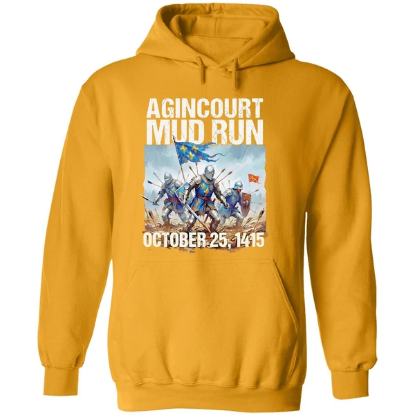 Agincourt Mud Run October 25 1415 Hoodie