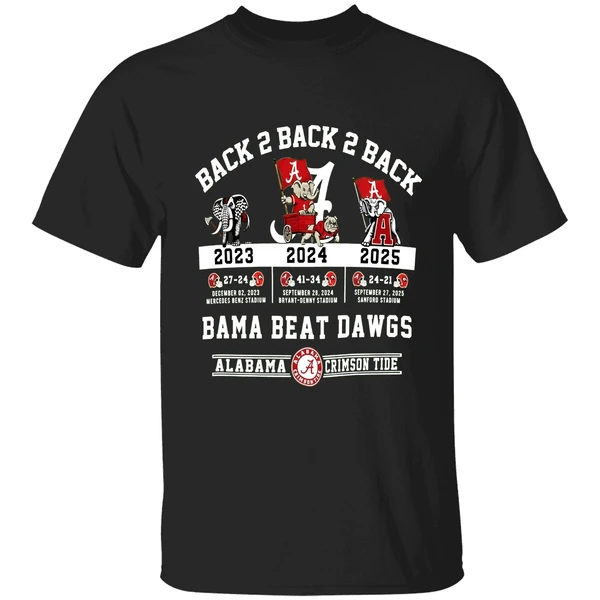 Alabama Crimson Tide Vs Georgia Bulldogs Nfl 2025 Back To Back To Back Bama Beat Dawgs Shirt
