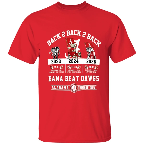 Alabama Crimson Tide Vs Georgia Bulldogs Nfl 2025 Back To Back To Back Bama Beat Dawgs Shirt - Image 7
